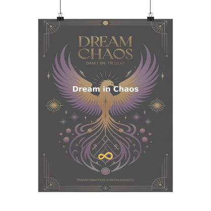 Dream in Chaos - Matte Vertical Posters