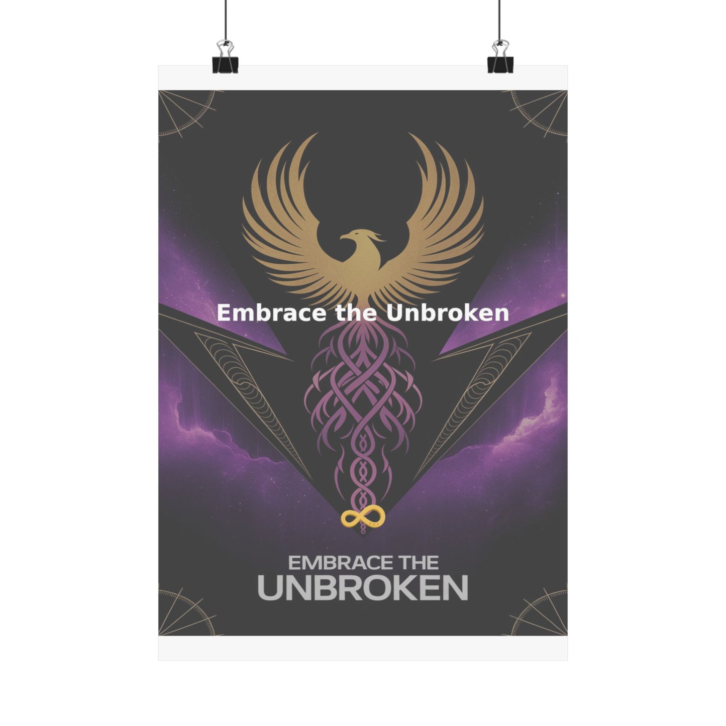 Embrace the Unbroken - Matte Vertical Posters