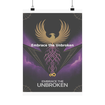 Embrace the Unbroken - Matte Vertical Posters