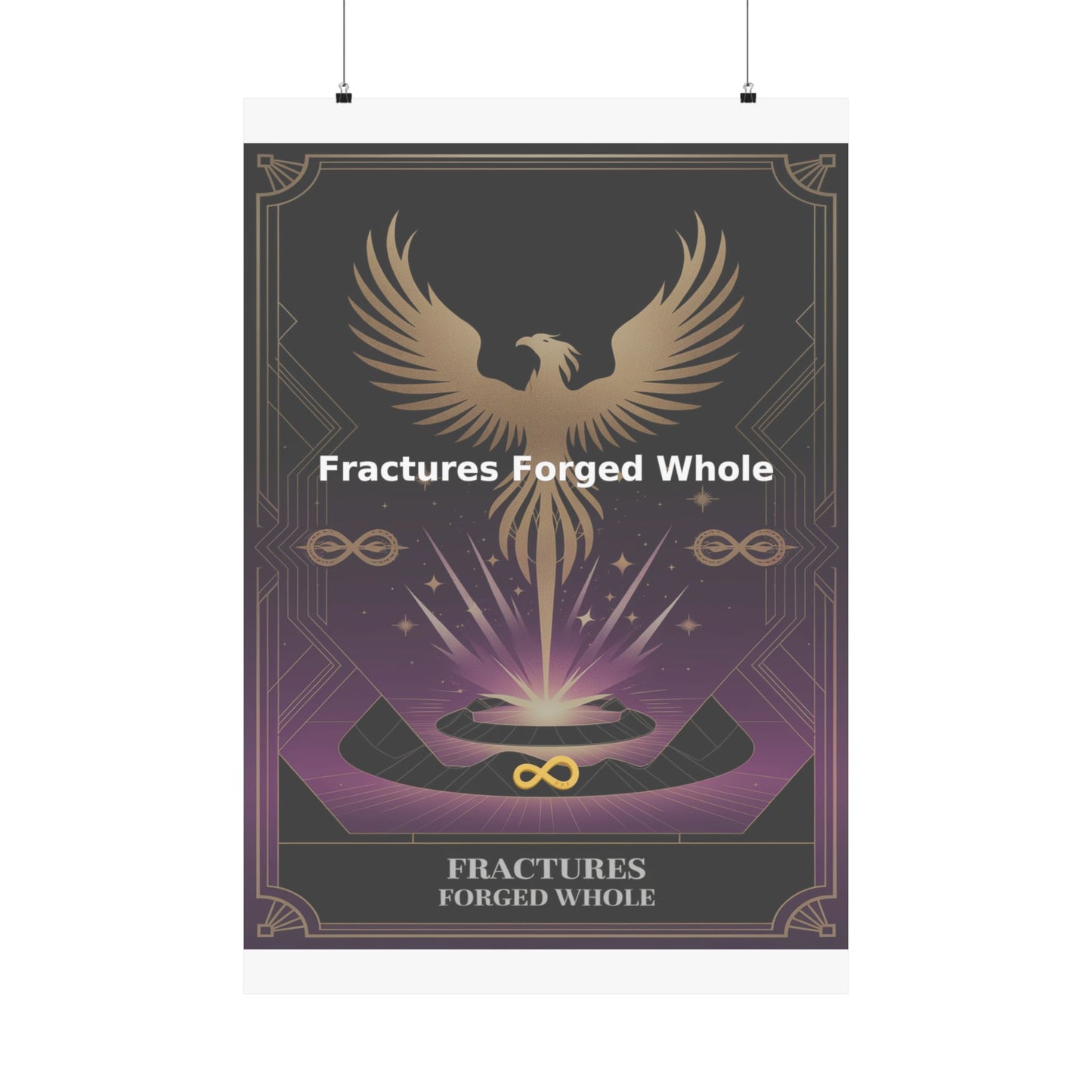 Fractures Forged Whole - Matte Vertical Posters