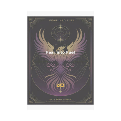 Fear into Fuel - Matte Vertical Posters