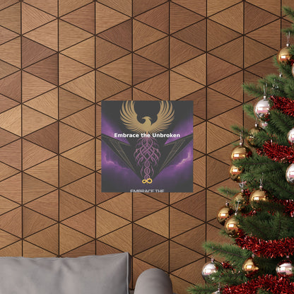 Embrace the Unbroken - Matte Vertical Posters