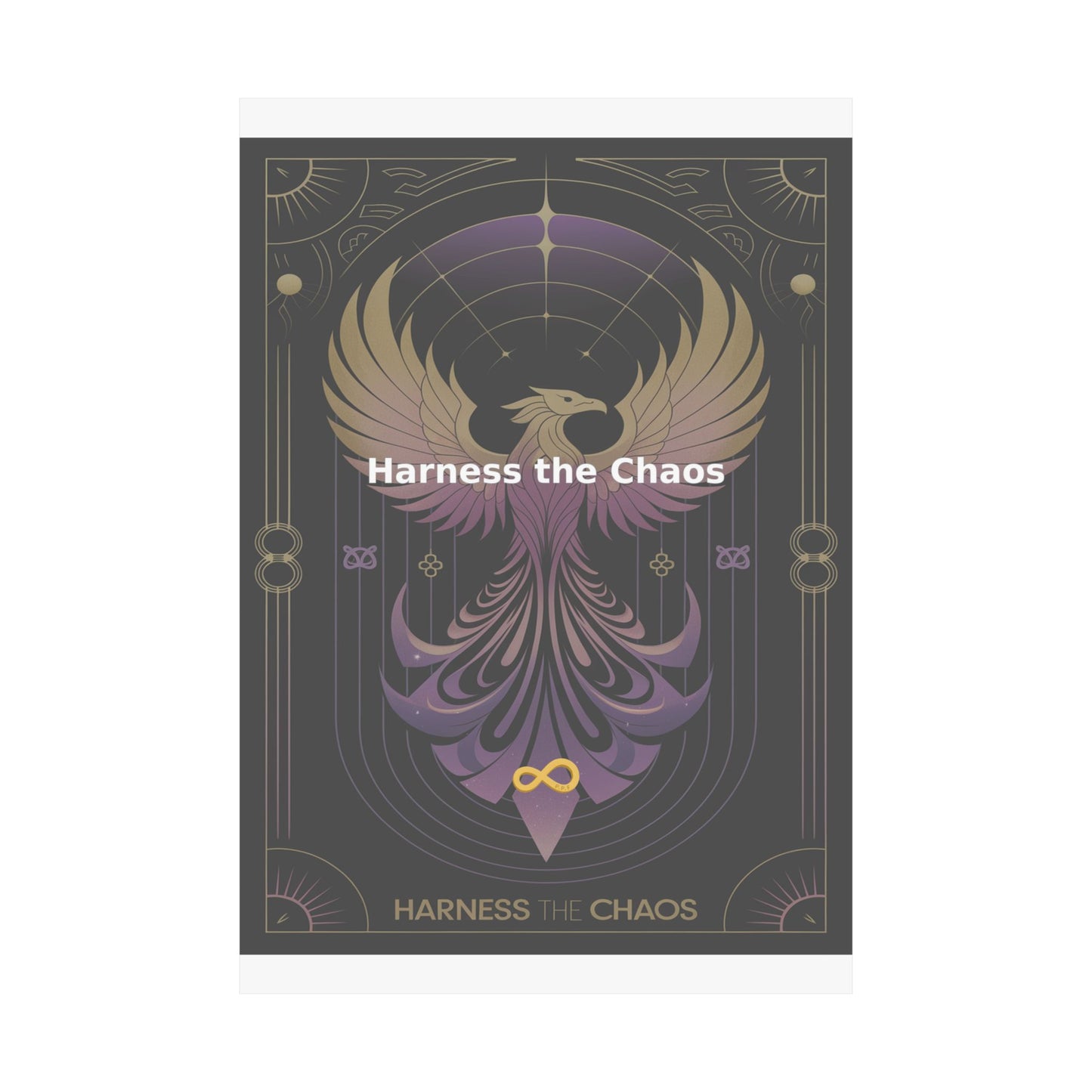 Harness the Chaos - Matte Vertical Posters