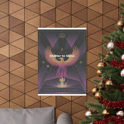 Shatter to Shine - Matte Vertical Posters