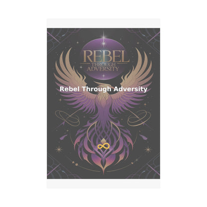 Rebel Through Adversity - Matte Vertical Posters