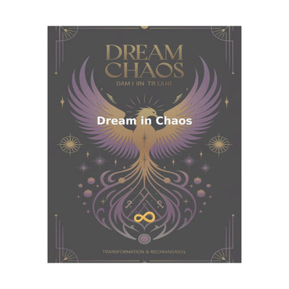 Dream in Chaos - Matte Vertical Posters