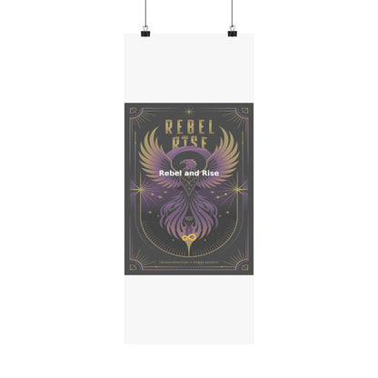 Rebel and Rise - Matte Vertical Posters