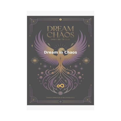 Dream in Chaos - Matte Vertical Posters