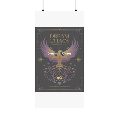 Dream in Chaos - Matte Vertical Posters