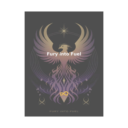 Fury into Fuel - Matte Vertical Posters