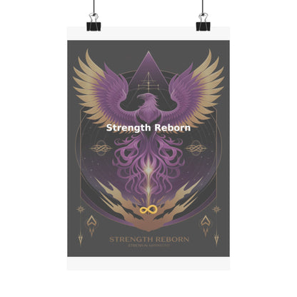 Strength Reborn - Matte Vertical Posters