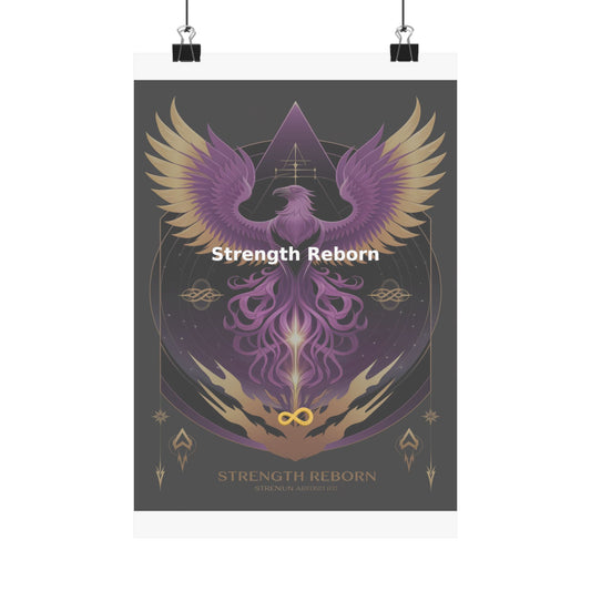 Strength Reborn - Matte Vertical Posters