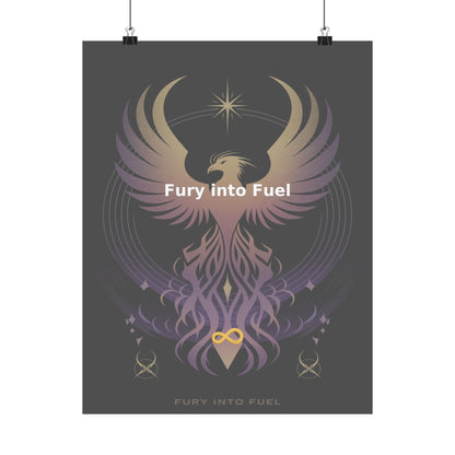 Fury into Fuel - Matte Vertical Posters