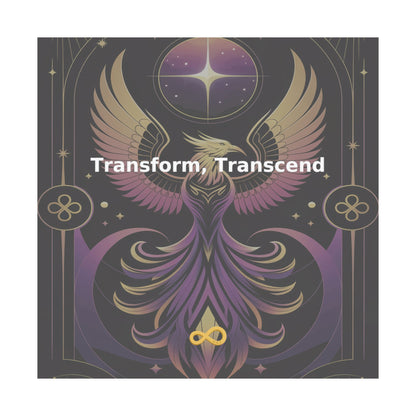 Transform, Transcend - Matte Vertical Posters