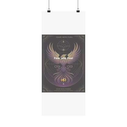 Fear into Fuel - Matte Vertical Posters