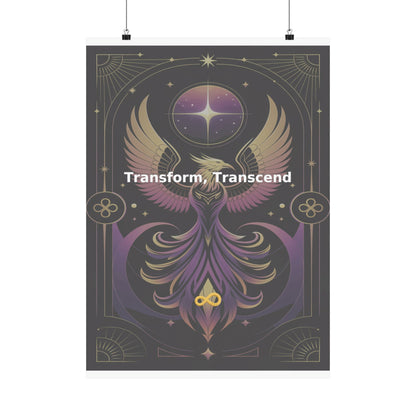 Transform, Transcend - Matte Vertical Posters