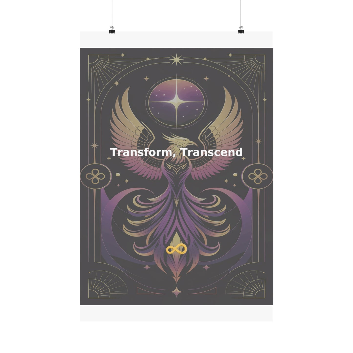 Transform, Transcend - Matte Vertical Posters