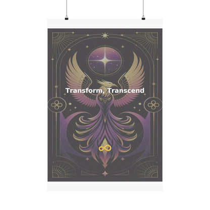 Transform, Transcend - Matte Vertical Posters