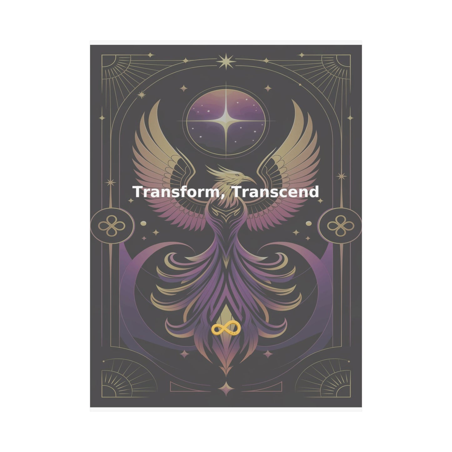 Transform, Transcend - Matte Vertical Posters