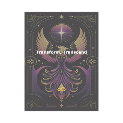 Transform, Transcend - Matte Vertical Posters