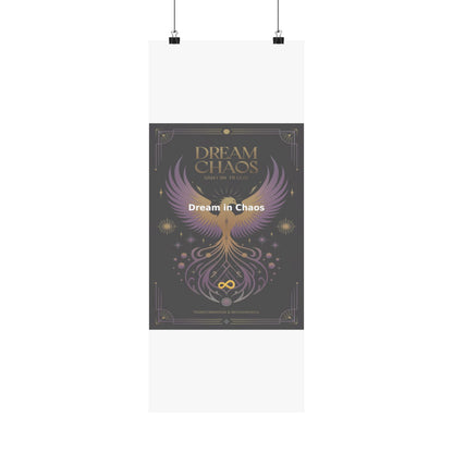 Dream in Chaos - Matte Vertical Posters