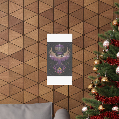 Rebel Through Adversity - Matte Vertical Posters