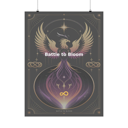 Battle to Bloom - Matte Vertical Posters