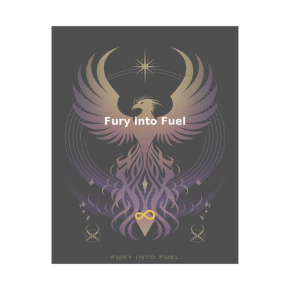 Fury into Fuel - Matte Vertical Posters