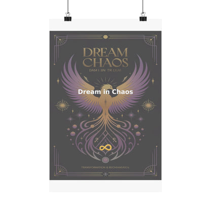 Dream in Chaos - Matte Vertical Posters