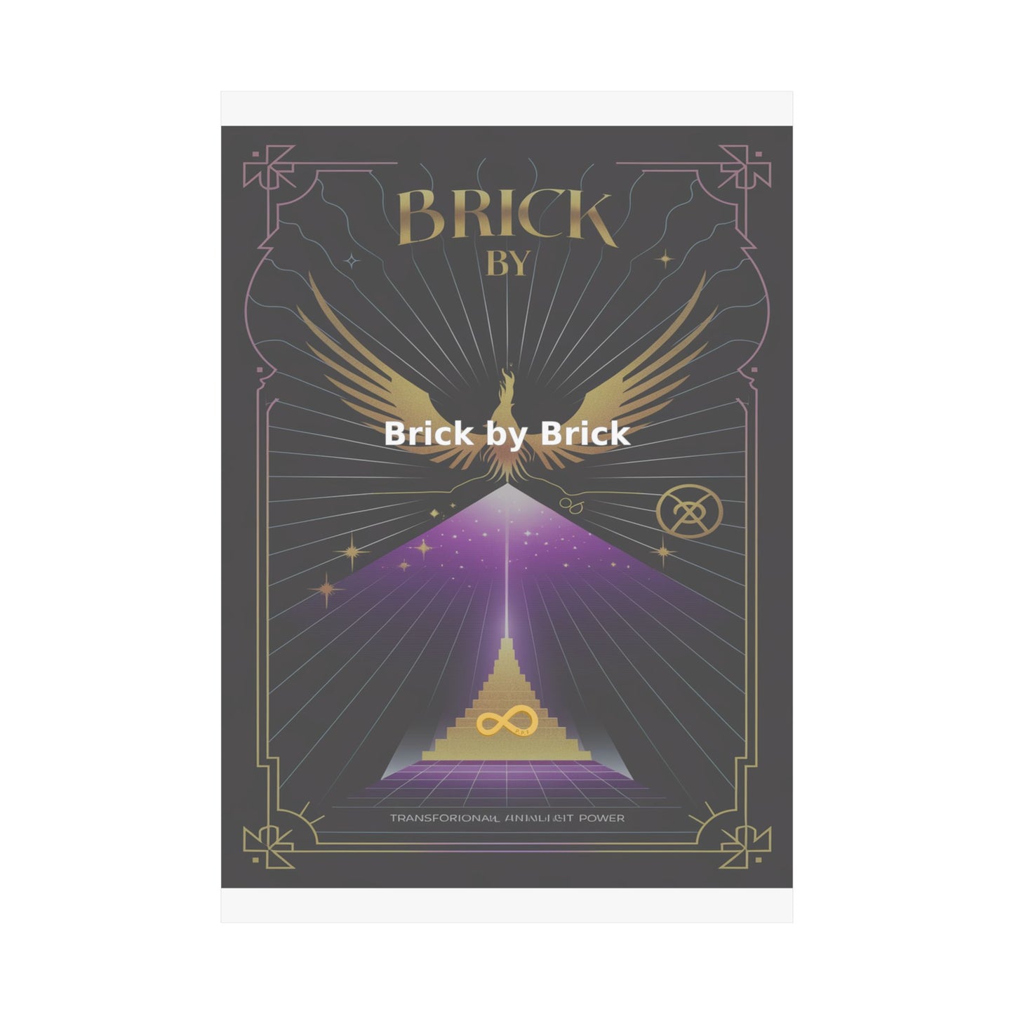 Brick by Brick - Matte Vertical Posters