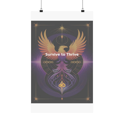 Survive to Thrive - Matte Vertical Posters