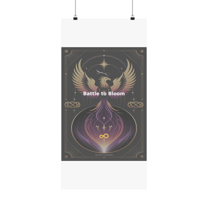 Battle to Bloom - Matte Vertical Posters