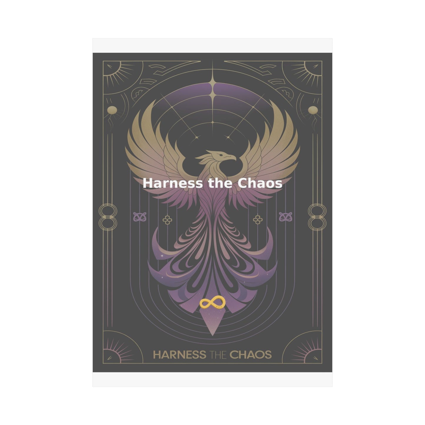 Harness the Chaos - Matte Vertical Posters