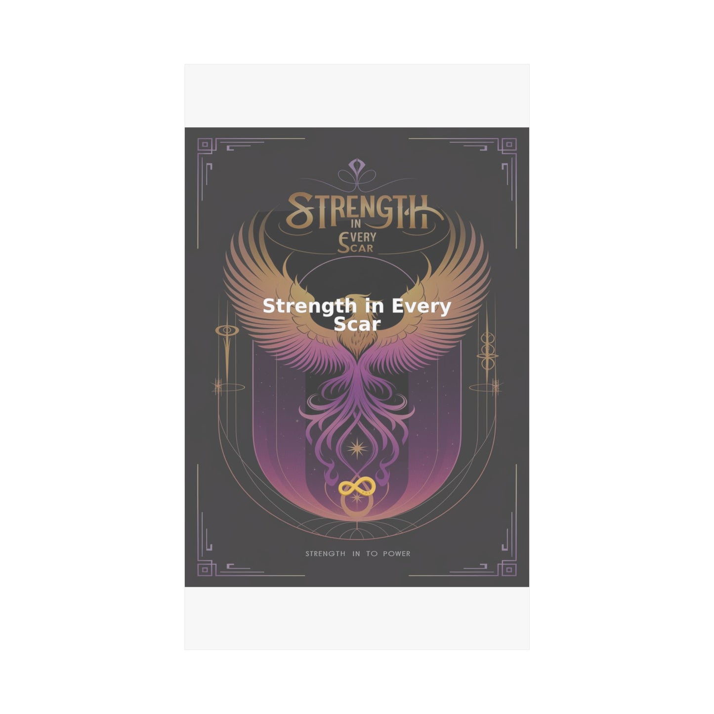 Strength in Every Scar - Matte Vertical Posters