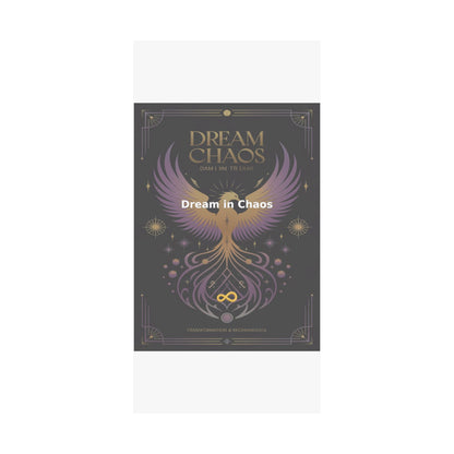 Dream in Chaos - Matte Vertical Posters