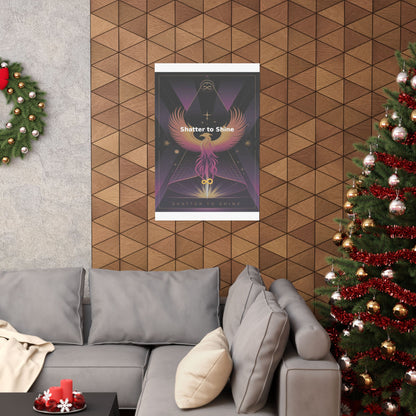 Shatter to Shine - Matte Vertical Posters