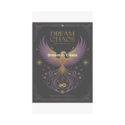 Dream in Chaos - Matte Vertical Posters