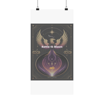 Battle to Bloom - Matte Vertical Posters
