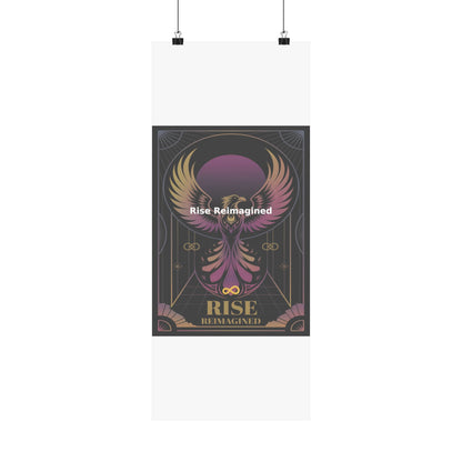 Rise Reimagined - Matte Vertical Posters