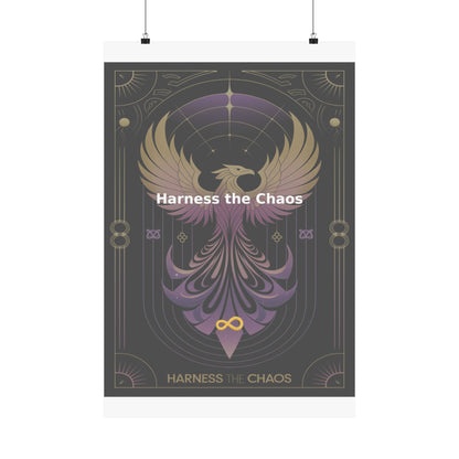 Harness the Chaos - Matte Vertical Posters