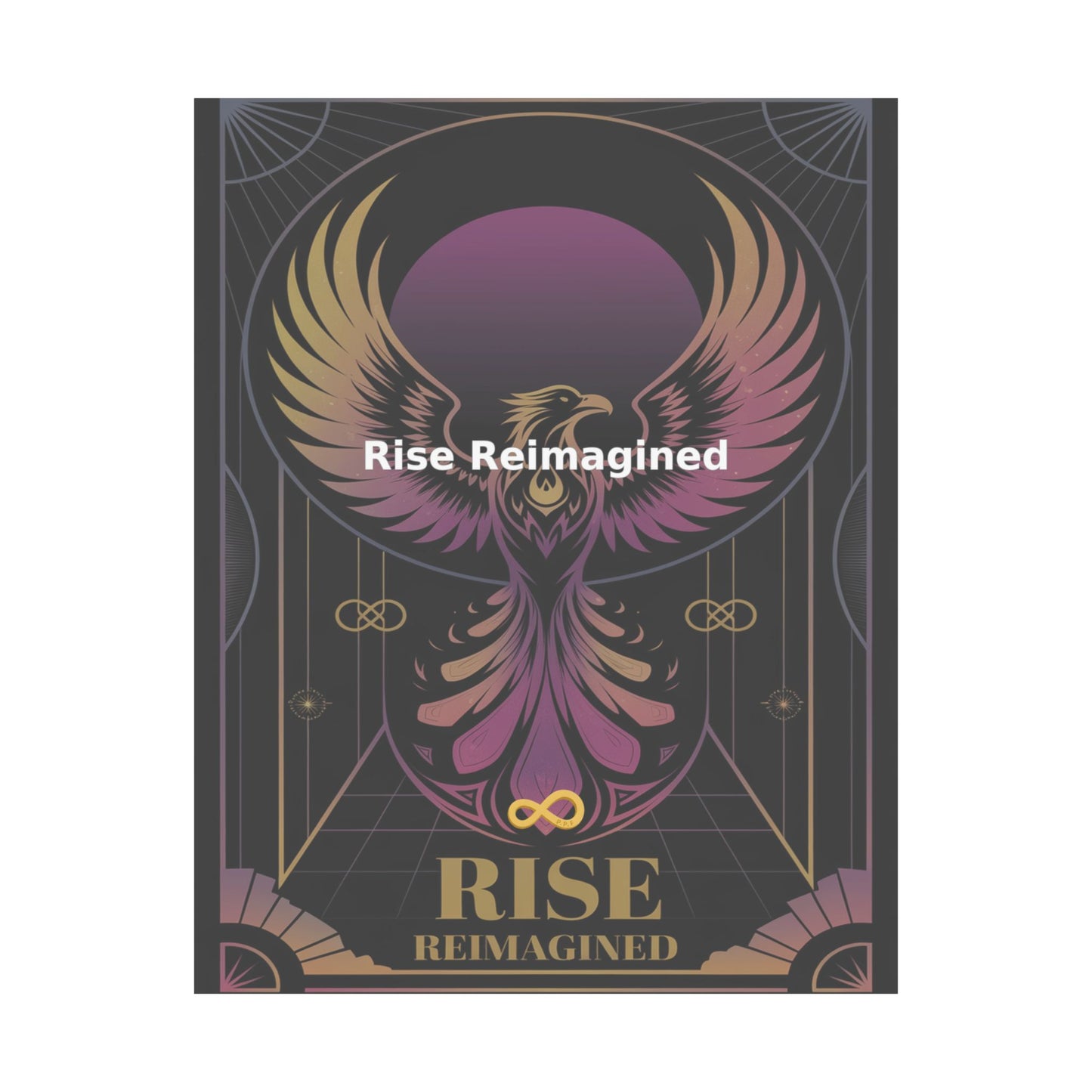 Rise Reimagined - Matte Vertical Posters