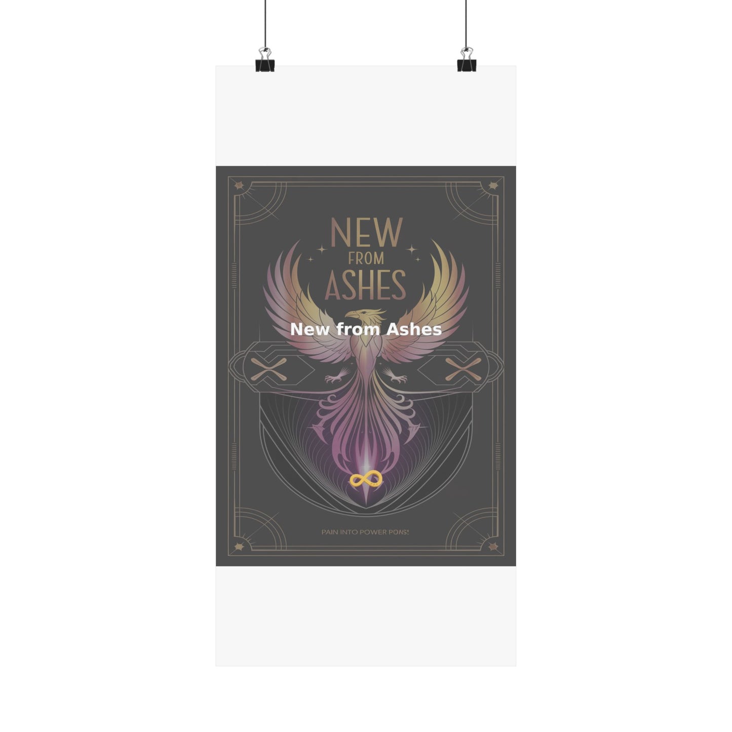 New from Ashes - Matte Vertical Posters