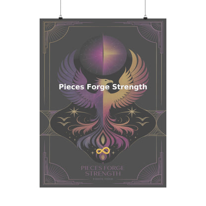 Pieces Forge Strength - Matte Vertical Posters