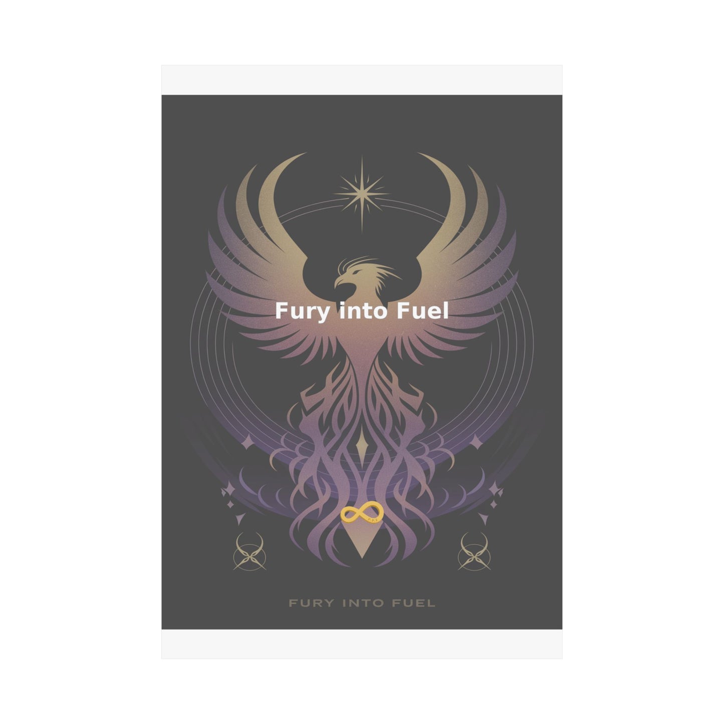 Fury into Fuel - Matte Vertical Posters