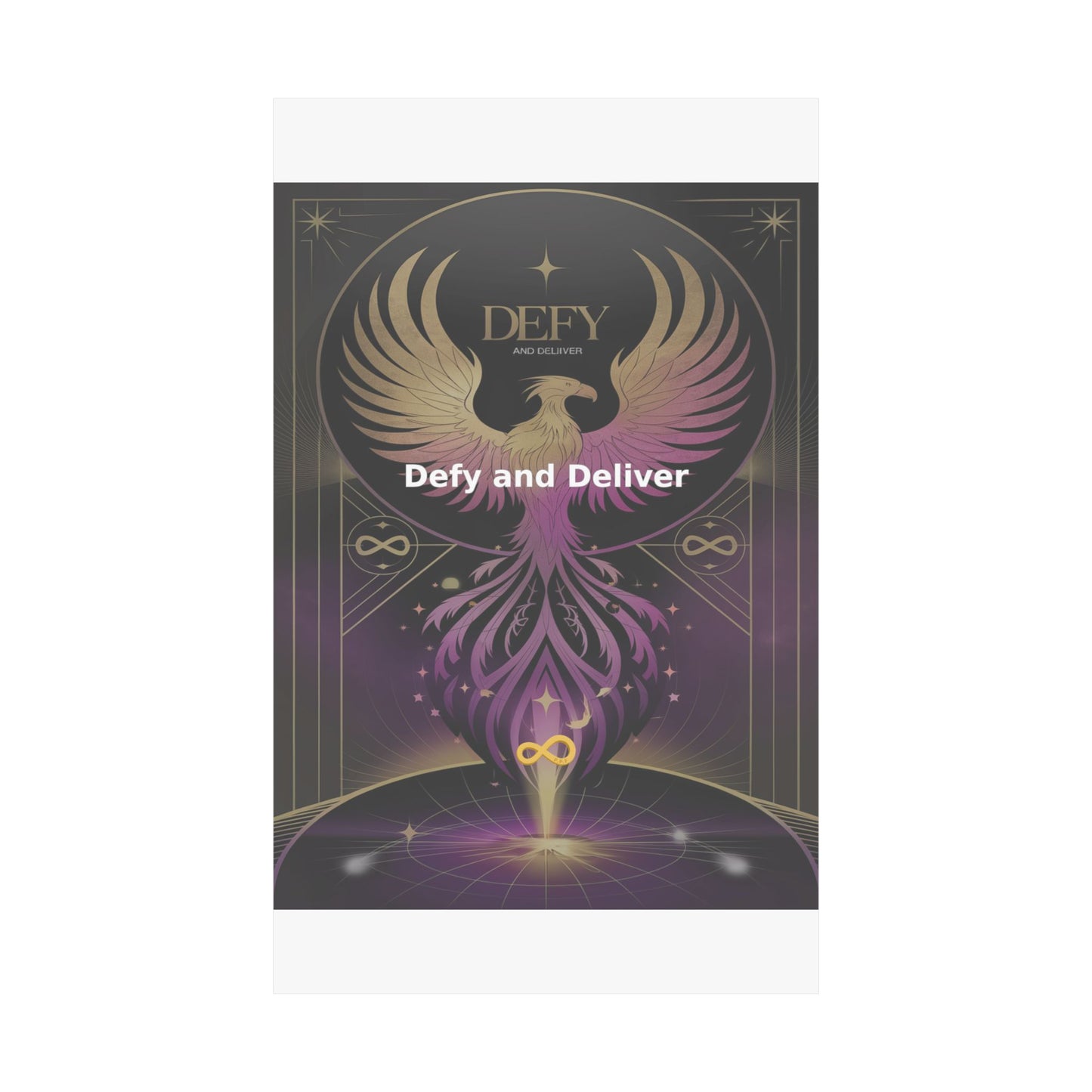 Defy and Deliver - Matte Vertical Posters