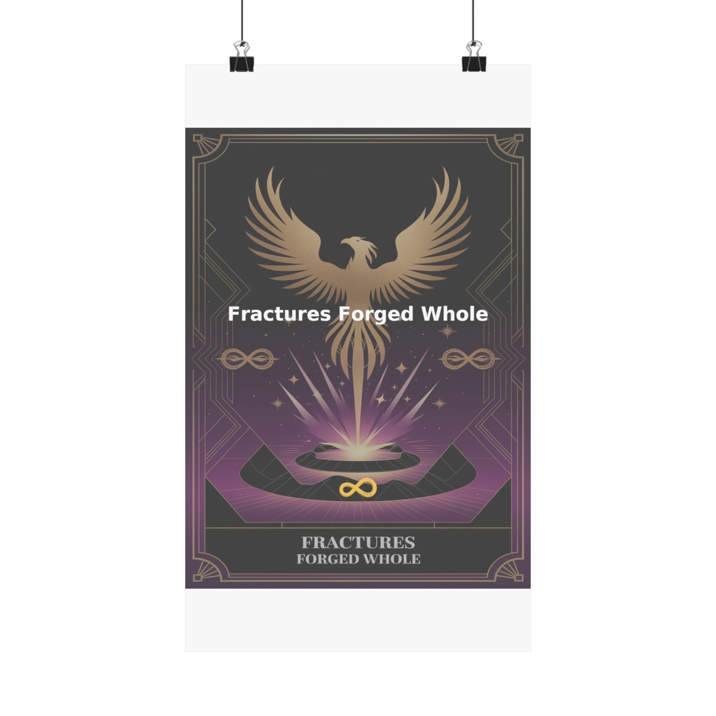 Fractures Forged Whole - Matte Vertical Posters