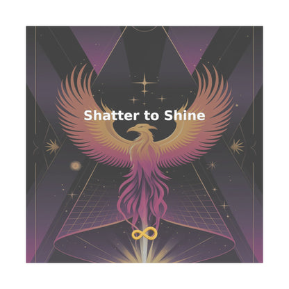 Shatter to Shine - Matte Vertical Posters