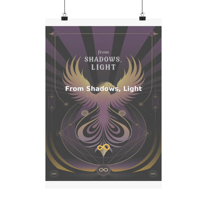 From Shadows, Light - Matte Vertical Posters