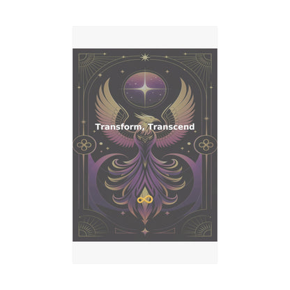 Transform, Transcend - Matte Vertical Posters