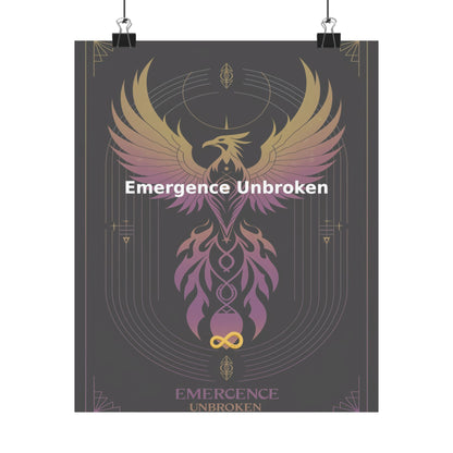 Emergence Unbroken - Matte Vertical Posters